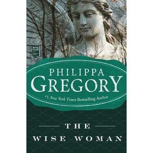 The Wise Woman -- Philippa Gregory